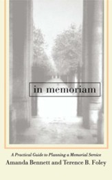 In Memoriam: A Practical Guide to Planning a Memorial Service Service