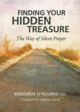 Finding Your Hidden Treasure: The Way of Silent Prayer