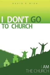 I Don't Go to Church: (I Am the Church)