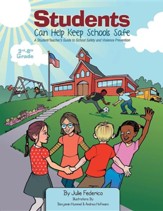 Students Can Help Keep Schools Safe: A Student/Teacher's Guide to School Safety and Violence Prevention