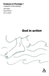 Problems in Theology: God in Action