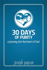 30 Days of Purity: A Journey Into the Heart of God
