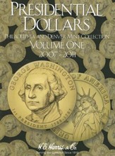 Presidential Dollars, Volume 1: Philadelphia and Denver Mint Collection2007-2011 Edition