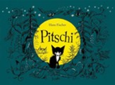 Pitschi: The Kitten Who Always Wanted to Be Something Else: A Sad Story That Ends Well