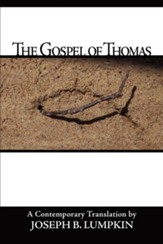 The Gospel of Thomas [Joseph B Lumpkin]