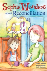 Sophie Wonders about Reconciliation