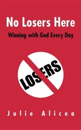 No Losers Here: Winning with God Every Day