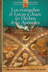 Los Evangelios de Lucas y Juan; Los Hechos de Los Apostoles: Los Escritos de Lucas y Juan