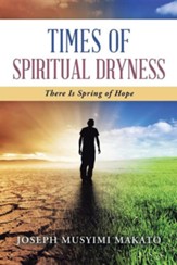 Times of Spiritual Dryness: There Is Spring of Hope