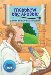 Matthew the Apostle: Banker and God's Storyteller