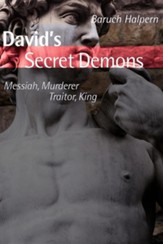 David's Secret Demons: Messiah, Murderer, Traitor, King