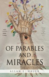 Of PARABLES and MIRACLES