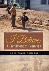 I Believe: A Fulfillment of Promises