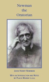 Newman the Oratorian: Oratory Papers (1846 - 1878)