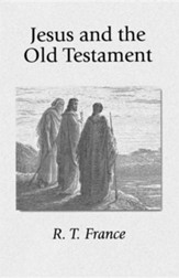 Jesus and the Old Testament: His Application of Old Testament Passages to Himself and His Mission
