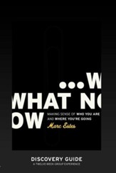 What Now - Discovery Guide