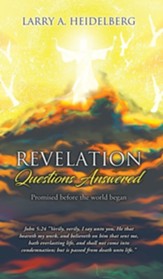 Revelation- Questions Answered: Promised be fore the world began