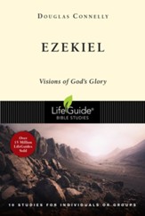 Ezekiel: Visions of God's Glory, LifeGuide Bible Studies