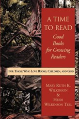 A Time to Read: Good Books for Growing Readers