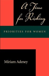 A Time for Risking: Priorities for Women