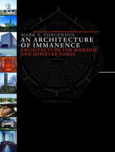 An Architecture of Immanence: Architecture for Worship and Ministry Today