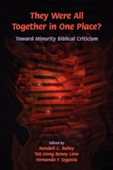 They Were All Together in One Place? Toward Minority Biblical CriticismNew Edition