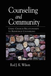 Counseling and Community: Using Church Relationships to Reinforce Counseling