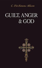 Guilt, Anger, and God