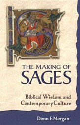 The Making of Sages: Biblical Wisdom and Contemporary Culture