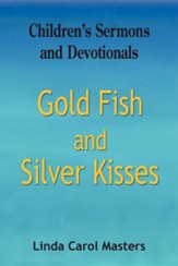 Gold Fish and Silver Kisses
