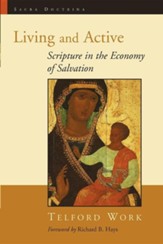 Living and Active: Scripture in the Economy of Salvation