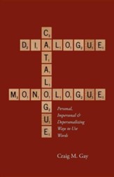 Dialogue, Catalogue & Monologue: Personal, Impersonal and Depersonalizing Ways to Use Words
