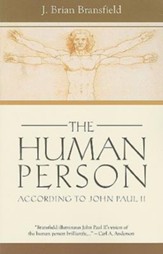 The Human Person: According to John Paul II