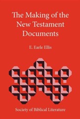 The Making of the New Testament Documents