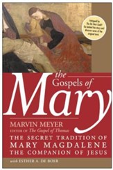 The Gospels of Mary: The Secret Tradition of Mary