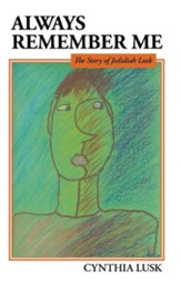 Always Remember Me: The Story of Jedidiah Lusk