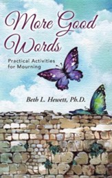 More Good Words: Practical Activities for Mourning