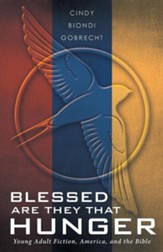 Blessed Are They That Hunger: Young Adult Fiction, America, and the Bible