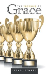 The Trophies of Grace