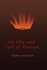 On Fire and Full of Passion