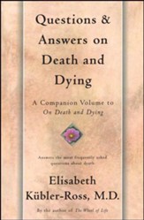 Questions and Answers on Death and Dying: A Companion Volume to on Death and Dying Touchstone Edition