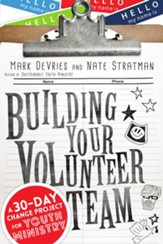 Building Your Volunteer Team: A Targeted Boot Camp for Your Youth Ministry