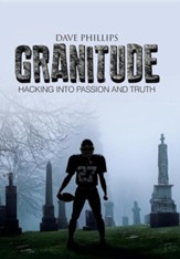 Granitude: Hacking Into Passion and Truth