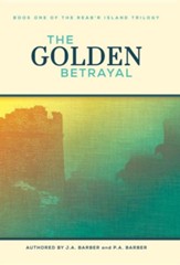The Golden Betrayal: Book One of the Reab'r Island Trilogy