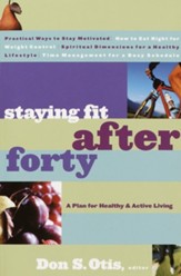 Staying Fit After Forty: A Plan for Healthy & Active Living