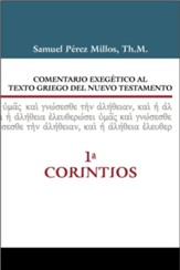 Comentario Exegetico al texto griego del NT: 1 Corintios (Exegetical Commentary on the N.T. Greek Text: 1 Corinthians)