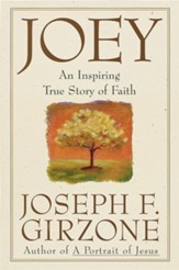 Joey: An Inspiring True Story of Faith