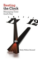 Beating the Clock: Managing Time God's Way