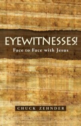 Eyewitnesses!: Face to Face with Jesus