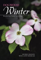 Dogwood Winter: Weathering Cancer with Hope